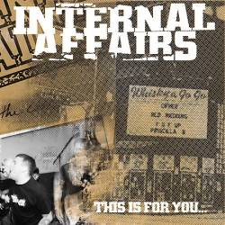 Internal Affairs : This Is For You ...